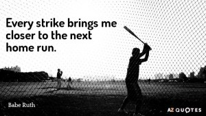 Quote by Babe Ruth