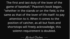 Quote by Michael Chabon