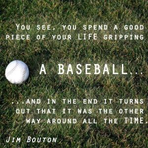 Quote by Jim Bouton